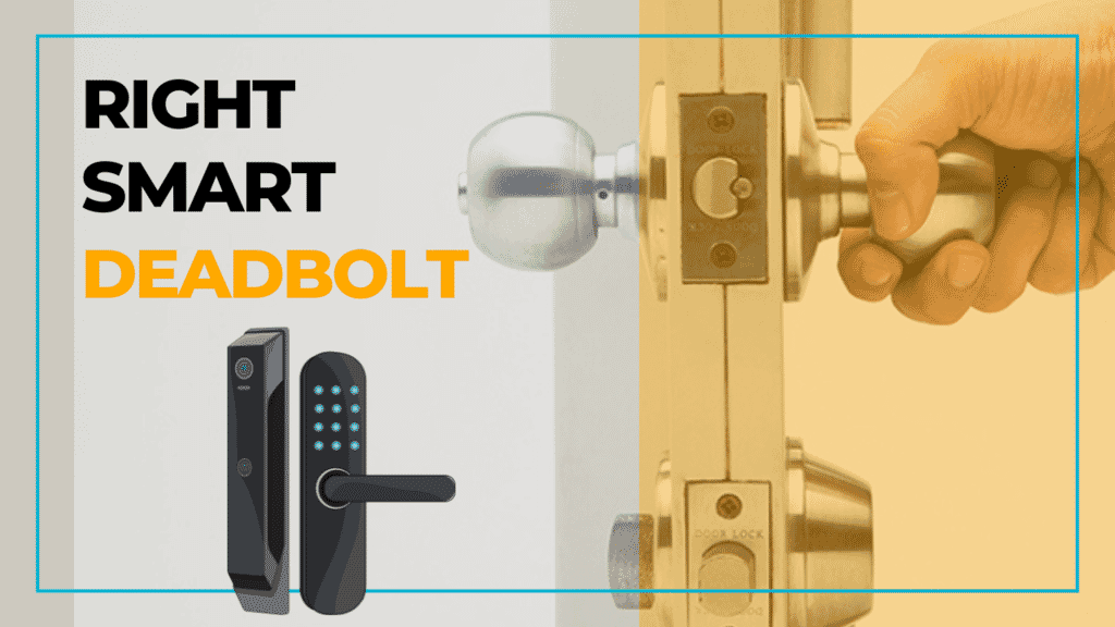 DIY Installation Guide for Smart Deadbolt Locks | 1 | Choosing Right Smart Deadbolt